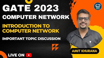 Introduction to CN |  Important Topics Discussion| GATE 2023 | Amit Khurana