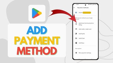 How To Add Payment Method In Google Play Store (Easy Steps)