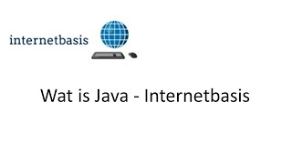 Wat is Java - Internetbasis