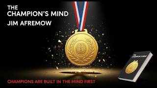The Champion's Mind by Jim Afremow | Complete Book Summary