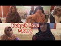| Baloch Love Story |جِنک بچک ءِ گُماں تتکاں او سانگ کُتگ 🤭
