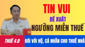 TIN VUI ĐỀ XUẤT NGƯỠNG MIỄN THUẾ ĐỐI VỚI HỘ, CÁ NHÂN CHO THUÊ NHÀ #nguongmienthue #chothuenha