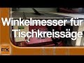 Winkelmesser für Tischkreissäge (1/2)