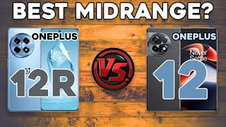 Oneplus 12R vs Oneplus 12 | Best Midrange?