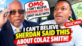Can Someone Tell Me Sherdan Did Not Say This To Colaz Smith !