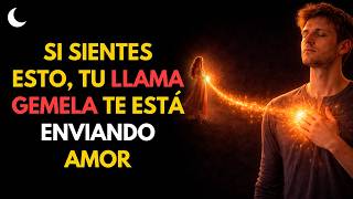 SEÑALES de Que Tu LLAMA GEMELA Te Está Enviando Amor Ahora | Irradia tu Energía