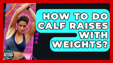 How To Do Calf Raises With Weights? - Running Beyond Limits