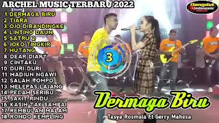 DERMAGA BIRU- Tasya Rosmala ft Gerry Mahesa- OM ARCHEL MUSIC