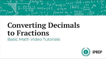 Converting Decimals to Fractions - iPREP