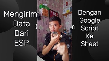 Percobaan Mengirim Data Dari ESP8266 Ke Google Sheet