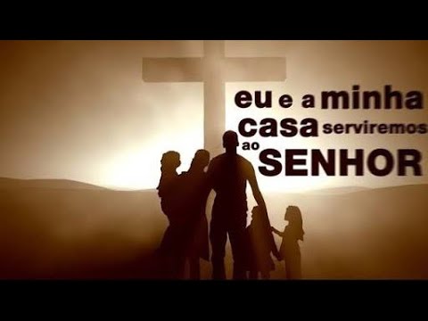 Eu E Minha Casa Serviremos Ao Senhor