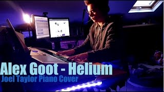 Alex Goot - Helium (Joel Taylor Piano Cover)