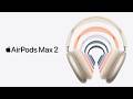 APPLE AIRPODS MAX 2 ORANGE 2026 video