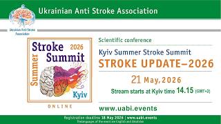 Scientific conference «Kyiv Summer Stroke Summit STROKE UPDATE-2026». Day 1.