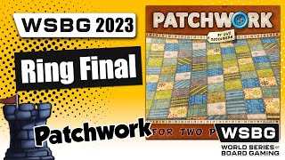 Patchwork Championship - World Series of Board Gaming 2023 - WSBG