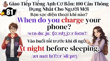 Giao Tiếp Tiếng Anh Cơ Bản: 100 Câu Thông Dụng Nhất Cho Người Mới