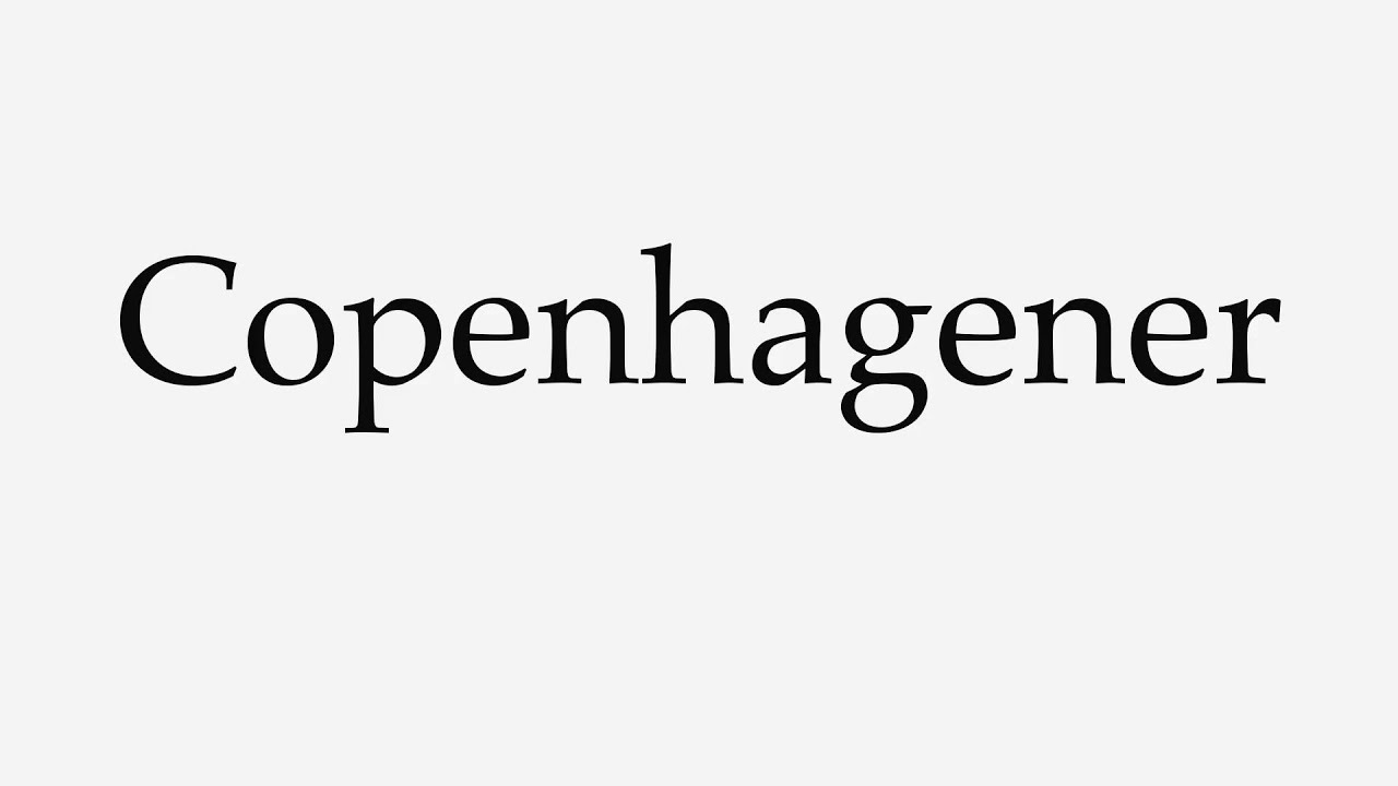 How to Pronounce Copenhagener - YouTube