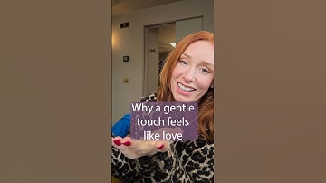 Why a gentle touch feels like love