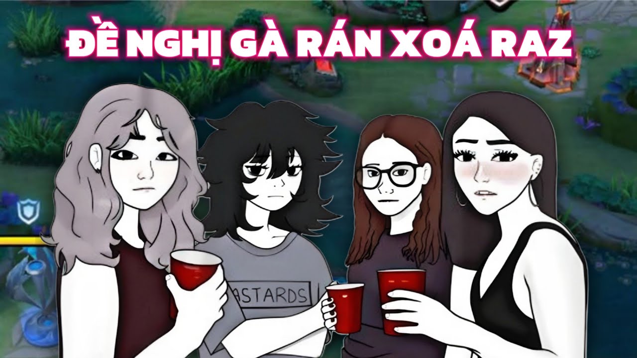 Tại Sao RAZ Lại Bị Hội Chị Em Liên Quân GHÉT?