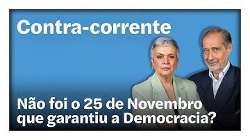 Não foi o 25 de Novembro que garantiu a Democracia? | Contra-Corrente em direto