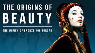 The Beautiful Women of Bronze Age Europe