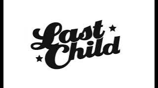Download lagu Last Child - Hancur Lebih Dulu (No Drum)