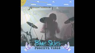 "Blue Skies" By: Machine Gun Kelly With Drums Played By: Lil' Phil