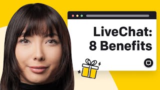 8 Benefits of having LiveChat on your website 🔥