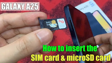 Samsung Galaxy A25: How to insert the SIM card & Microsd card