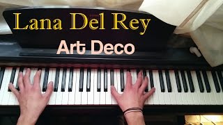 Lana Del Rey - Art Deco Piano Cover