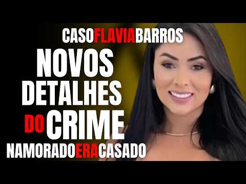 FLAVIA BARROS CASE - MORE DETAILS ON THE CRIME - BOYFRIEND DID NOT ATTEMPT SUICIDE #crime