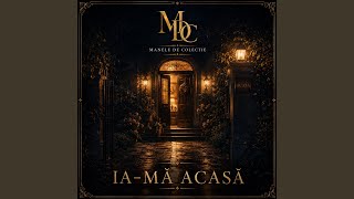 Ia-ma Acasa (Radio Edit)