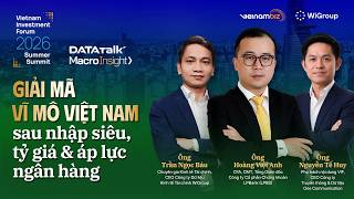 Giải mã vĩ mô Việt Nam sau nhập siêu, tỷ giá và áp lực ngân hàng | Macro Insight Net Worth