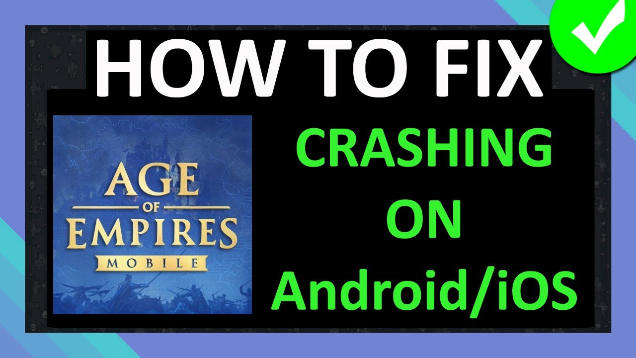 How To Fix Age of Empires Mobile Crashing on Android/iOS - YouTube