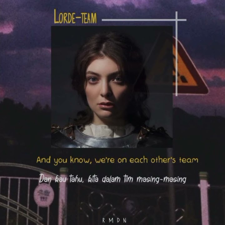 Story wa, ' Lorde - team ' 30 detik