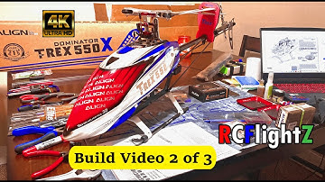 Align Trex 550X build Part 2 of 3 in 4K