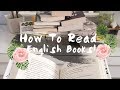 كيف نقرأ الكتب الأنجليزيه؟ خلال ثلاث خطوات سهله! وسريعة!