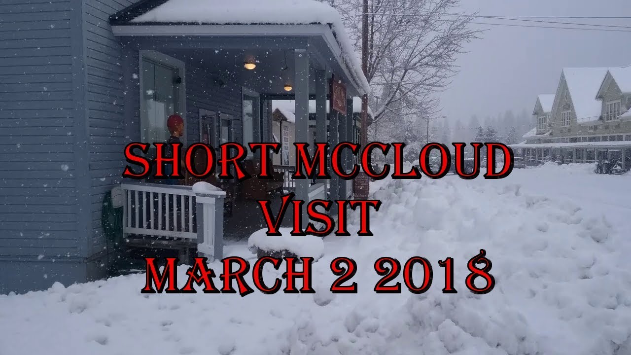 Snowy Main Street in Downtown McCloud California March 2 2018 YouTube