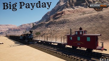 Big Payday In RailRoads Online! Mesa Plains Ep.16