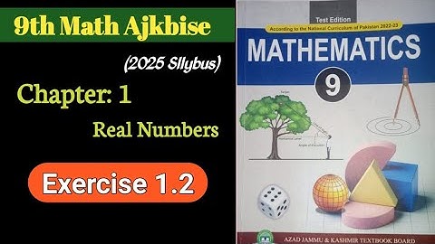 9th Class Math Exercise 1.2 | Real Numbers Properties | AJK Board New Syllabus 2025