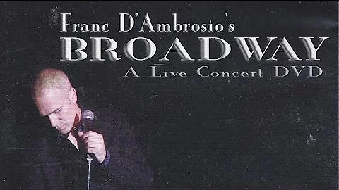Franc D'Ambrosio's "Broadway"