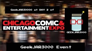 C2E2 Day 2, Saturday - March 19, 2016! (GeekJar Event, # 4)