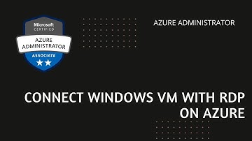 Connect Windows VM With RDP on Azure | | Microsoft Azure Administrator | Cloud Computing