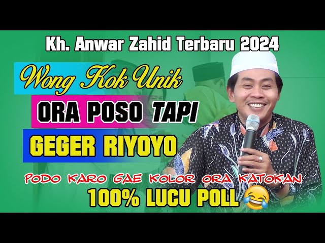 Kh. Anwar Zahid Terbaru 2024 | EDISI RAMADHAN lucu poll...ORA POSO TAPI GEGER RIYOYO😂 class=