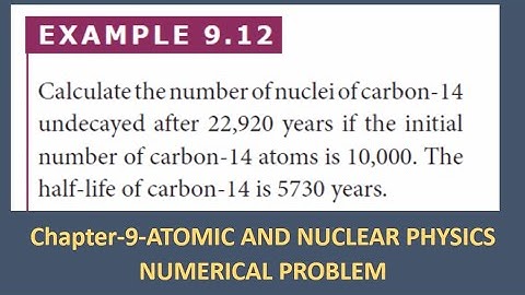 EXAMPLE-9-12-CHAPTER-9 -ATOMIC AND NUCLEAR PHYSICS