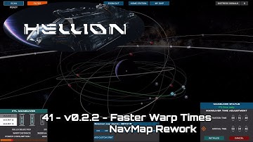 HELLION - 41 - v0.2.2 - Faster Warp Times And NavMap Rework