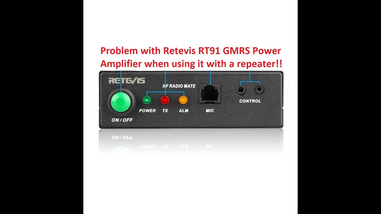 🔺Problem with Retevis RT91 GMRS Power Amplifier when using it with a