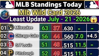 🔵 MLB Standings 2026 STANDINGS - UPDATE 21-07-2026 || Major League Baseball #mlb