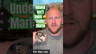 Eric Mac Lain: Mario Cristobal turned Miami into THIS