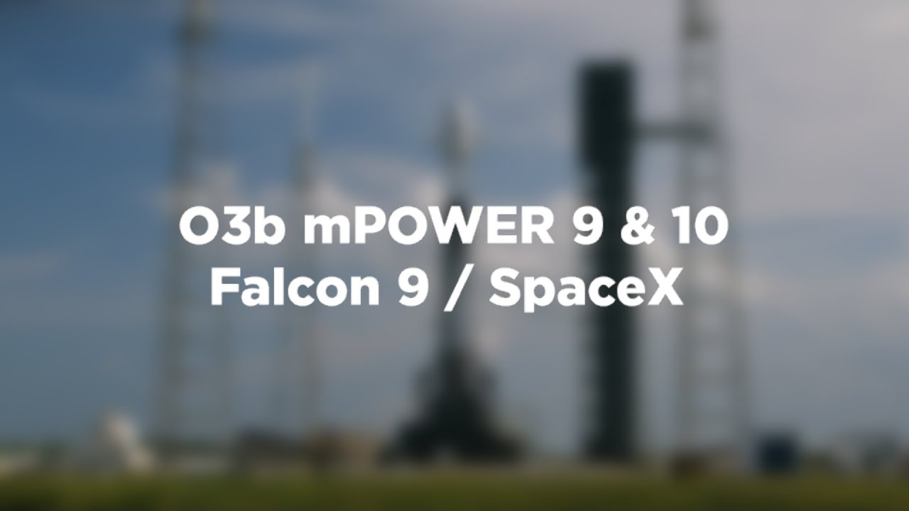 Falcon 9 | O3b mPOWER 9 & 10 (Official TSDG Broadcast)